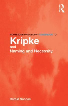 bokomslag Routledge Philosophy GuideBook to Kripke and Naming and Necessity