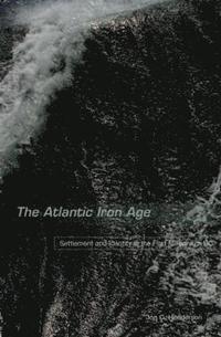 bokomslag The Atlantic Iron Age