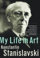 Konstantin Stanislavski - My Life in Art, Inbunden