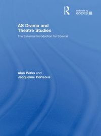 bokomslag AS Drama and Theatre Studies: The Essential Introduction for Edexcel