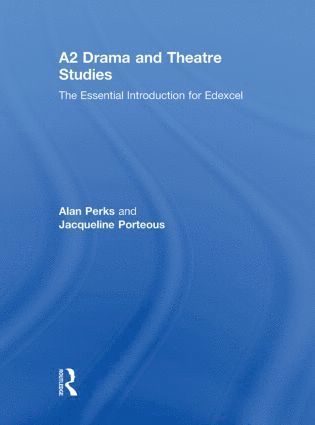 bokomslag A2 Drama and Theatre Studies: The Essential Introduction for Edexcel