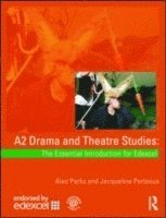 bokomslag A2 Drama and Theatre Studies: The Essential Introduction for Edexcel