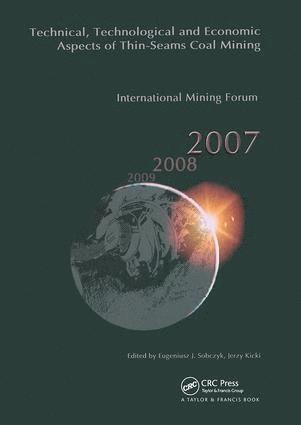 Technical, Technological and Economical Aspects of Thin-Seams Coal Mining, International Mining Forum, 2007