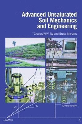 Advanced Unsaturated Soil Mechanics and Engineering 1