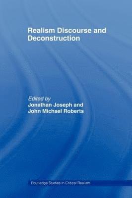 Realism Discourse and Deconstruction 1