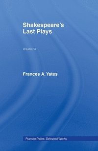 bokomslag Shakespeares Last Plays