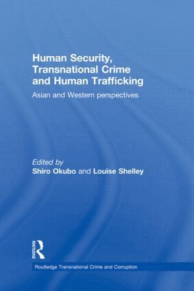 Shiro Okubo, Louise Shelley - Human Security, Transnational Crime and Human Trafficking, Inbunden