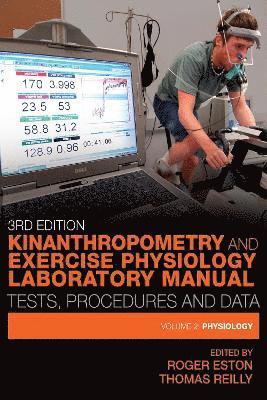 Eston Roger, Roger Eston - Kinanthropometry and Exercise Physiology Laboratory Manual: Tests, Procedures and Data: Volume Two: Physiology, Häftad