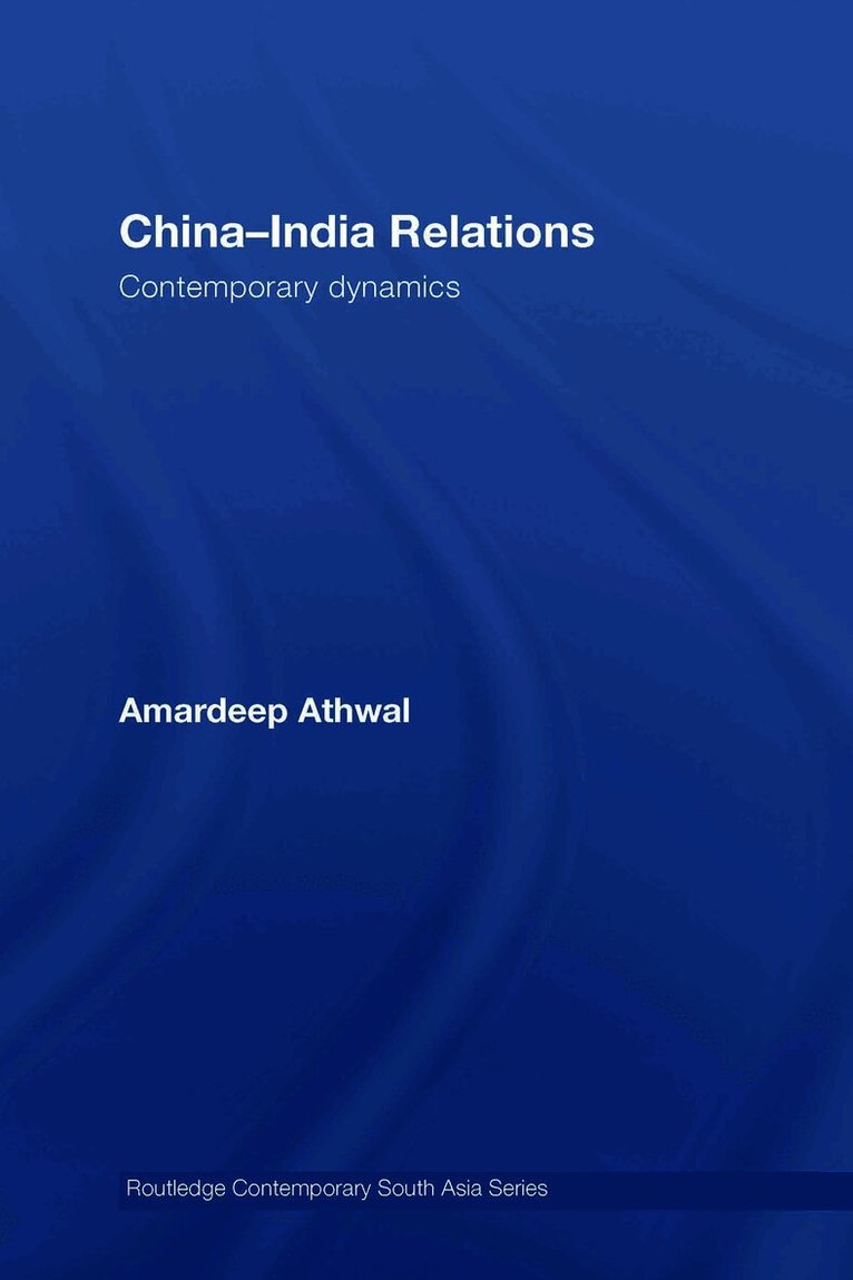 Amardeep Athwal, Canada) Athwal, Amardeep (University of Toronto - China-India Relations, Inbunden