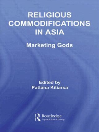 Pattana Kitiarsa - Religious Commodifications in Asia, Inbunden
