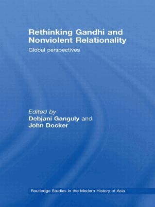 Debjani Ganguly, John Docker - Rethinking Gandhi and Nonviolent Relationality, Inbunden