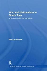 bokomslag War and Nationalism in South Asia
