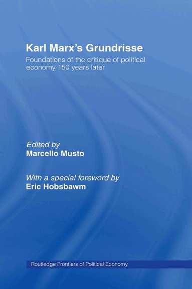 Marcello Musto - Karl Marx’s Grundrisse, Inbunden