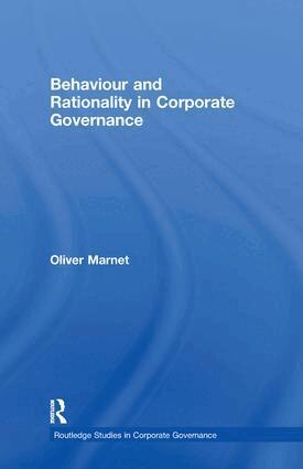 Oliver Marnet - Behaviour and Rationality in Corporate Governance, Inbunden