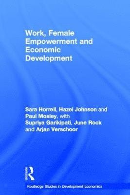 Work, Female Empowerment and Economic Development 1