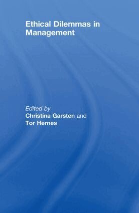 Christina Garsten, Tor Hernes - Ethical Dilemmas in Management, Inbunden