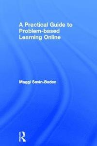 bokomslag A Practical Guide to Problem-Based Learning Online