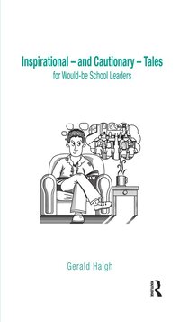 bokomslag Inspirational - and Cautionary - Tales for Would-be School Leaders