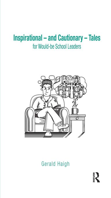 bokomslag Inspirational - and Cautionary - Tales for Would-be School Leaders