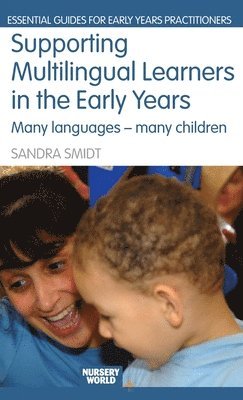 Sandra Smidt - Supporting Multilingual Learners in the Early Years, Inbunden