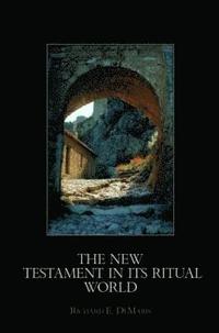 bokomslag The New Testament in its Ritual World