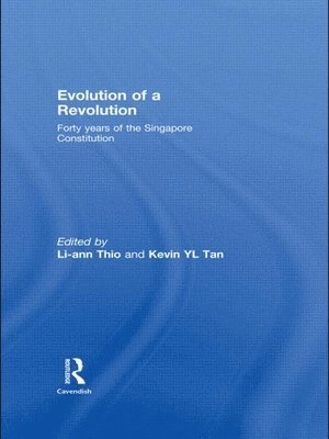 Li-ann Thio, Kevin Y.L. Tan, Singapore) Thio, Li-ann (National University of Singapore, Li-Ann Thio, Kevin Y. L. Tan - Evolution of a Revolution, Inbunden