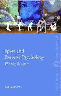 bokomslag Sport and Exercise Psychology: The Key Concepts