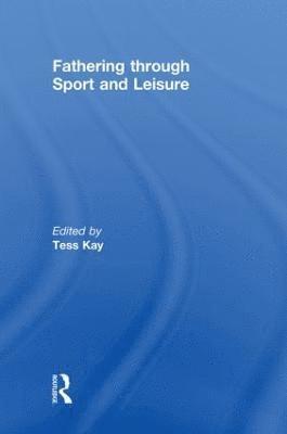 bokomslag Fathering Through Sport and Leisure