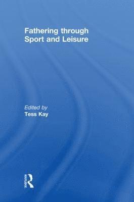 Fathering Through Sport and Leisure 1