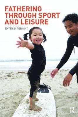 Fathering Through Sport and Leisure 1