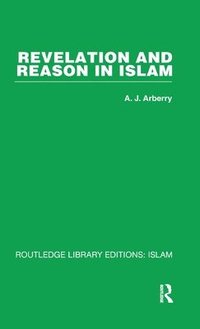 bokomslag Revelation and Reason in Islam
