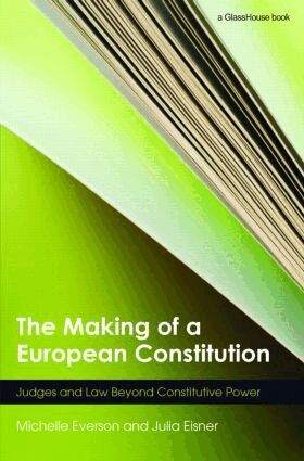 Michelle Everson, Julia Eisner - Making of a European Constitution, Inbunden