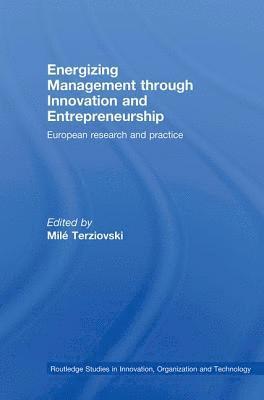 Energizing Management Through Innovation and Entrepreneurship 1