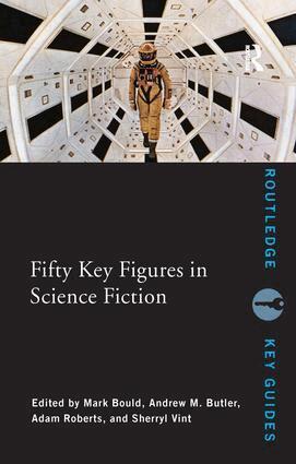 Mark Bould, Andrew Butler, Adam Roberts, Sherryl Vint - Fifty Key Figures in Science Fiction, Häftad