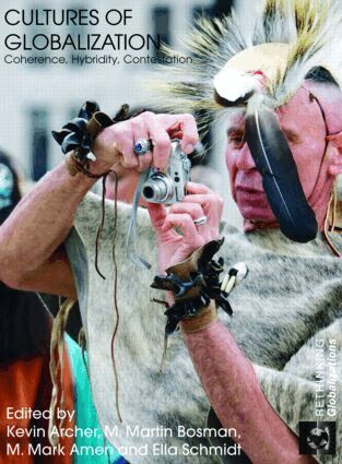 Kevin Archer, M. Martin Bosman, M. Mark Amen, Ella Schmidt - Cultures of Globalization, Inbunden