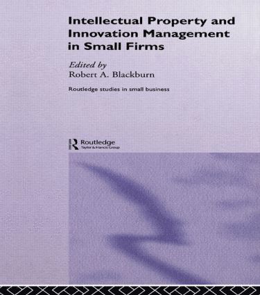 Robert Blackburn - Intellectual Property and Innovation Management in Small Firms, Häftad