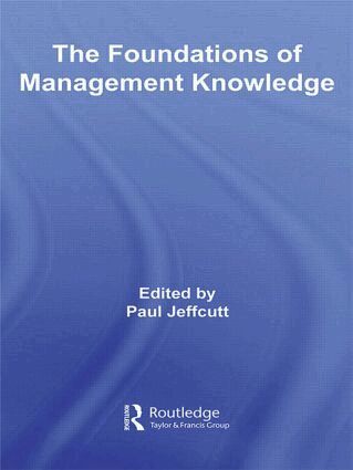 Paul Jeffcutt - Foundations of Management Knowledge, Häftad