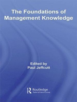 The Foundations of Management Knowledge 1