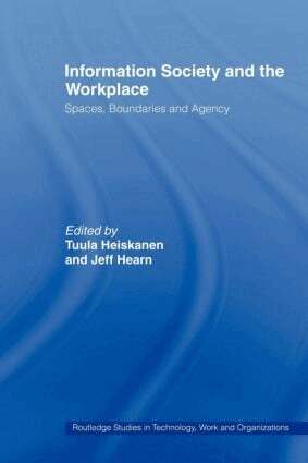 Prof Jeff Hearn, Tuula Heiskanen - Information Society and the Workplace, Häftad