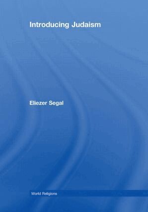 Eliezer Segal - Introducing Judaism, Inbunden