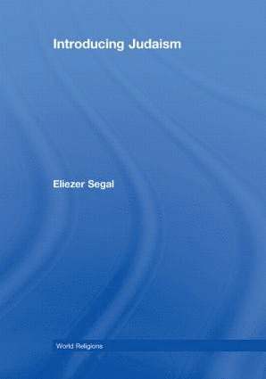 Eliezer Segal, Canada) Segal, Eliezer (University of Calgary - Introducing Judaism, Inbunden