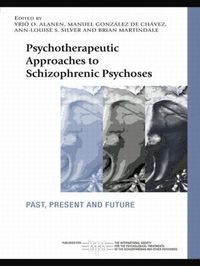 bokomslag Psychotherapeutic Approaches to Schizophrenic Psychoses