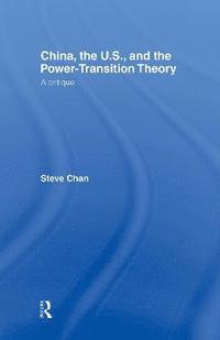 bokomslag China, the US and the Power-Transition Theory