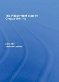 bokomslag The Independent State of Croatia 1941-45