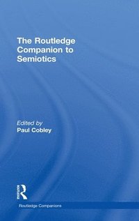 bokomslag The Routledge Companion to Semiotics