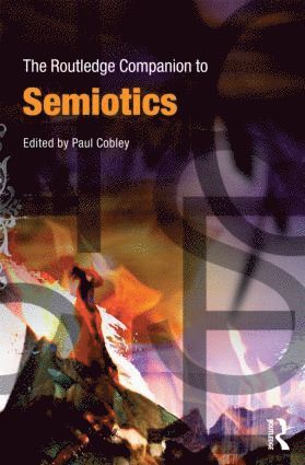 Paul Cobley, UK) Cobley, Paul (London Metropolitan University - Routledge Companion to Semiotics, Häftad