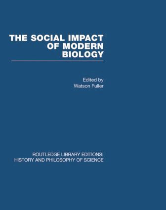 Fuller Watson - Social Impact of Modern Biology, Inbunden