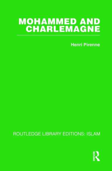 Henri Pirenne - Mohammed and Charlemagne, Inbunden