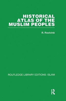 Historical Atlas of the Muslim Peoples 1