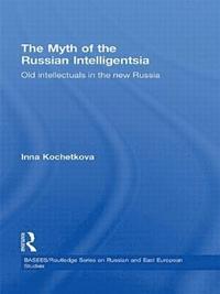 bokomslag The Myth of the Russian Intelligentsia